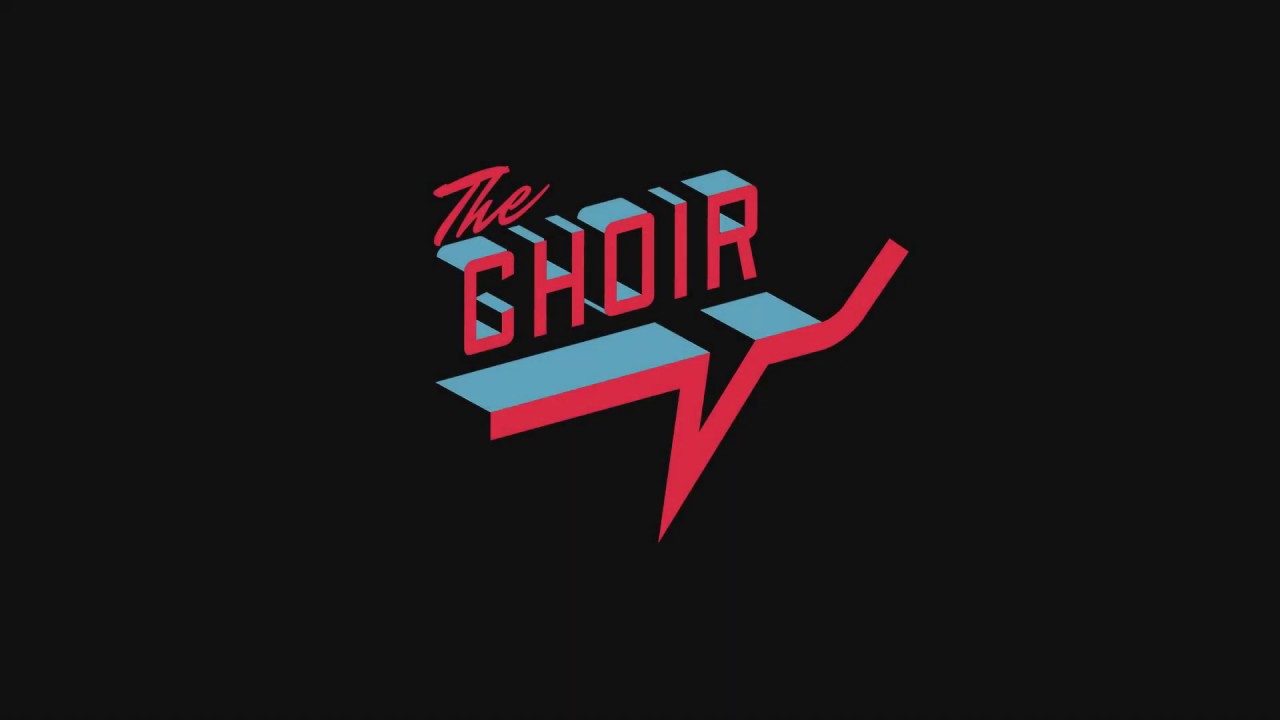 The Choir: The Chain (Fleetwood Mac cover)