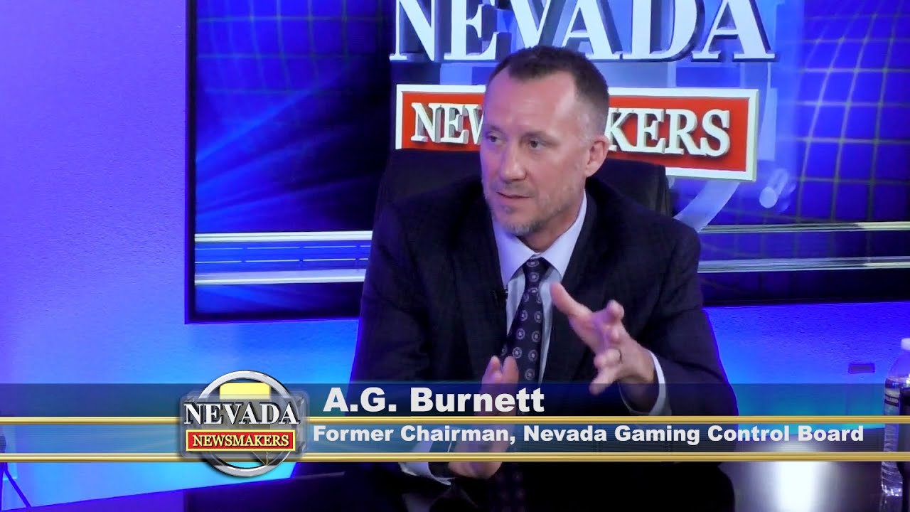 Nevada Newsmakers - Aug 2, 2022 - A.G. Burnett, Former Chairman, Nevada Gaming Control Board
