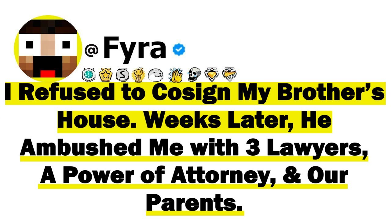 I Refused to Cosign My Brother’s House. Weeks Later, He Ambushed Me W/ Three Lawyers, a Power of At