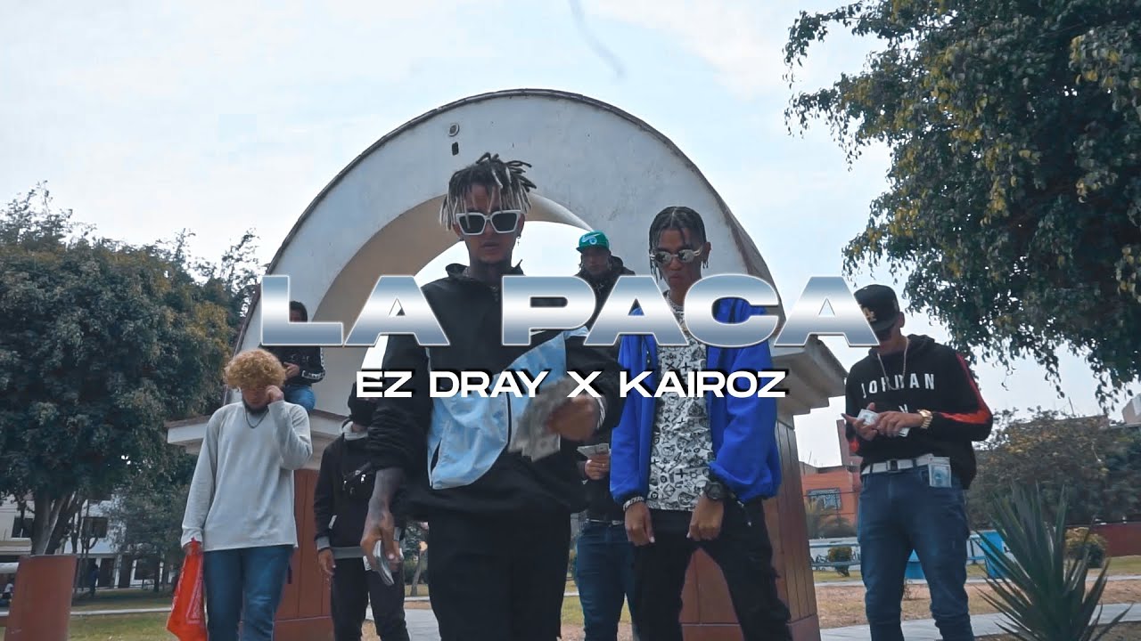 La Paca 💸 Ez dray ft Kairoz ( video oficial)