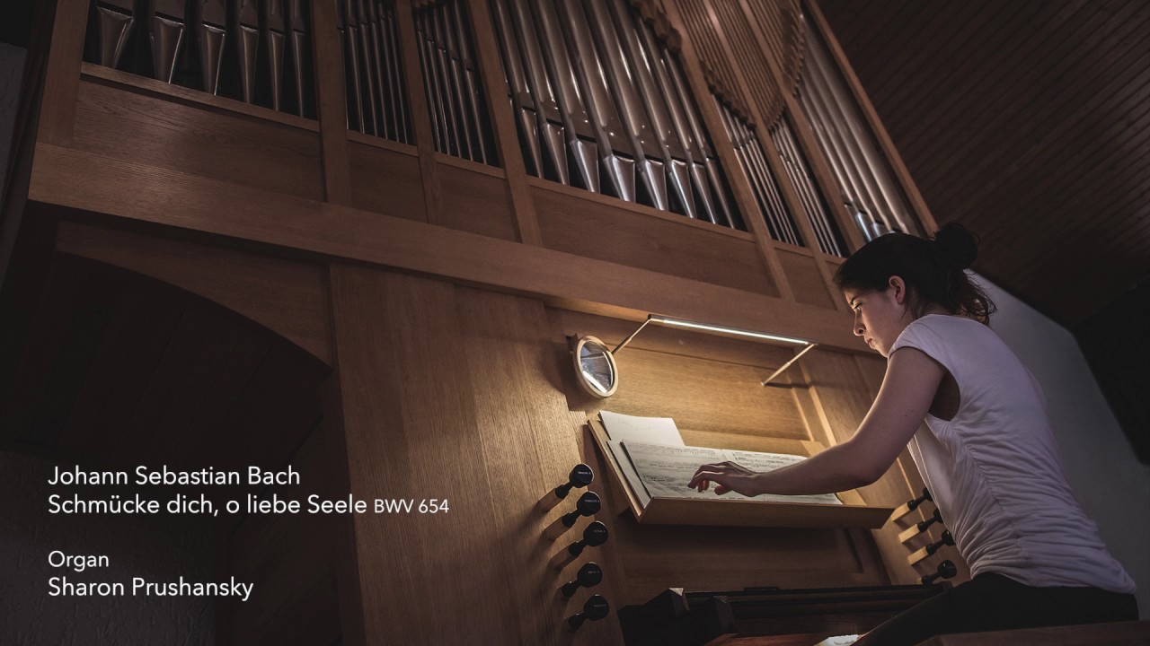 J. S. Bach - BWV 654 Schm&uuml;cke dich, o liebe Seele / Sharon Prushansky
