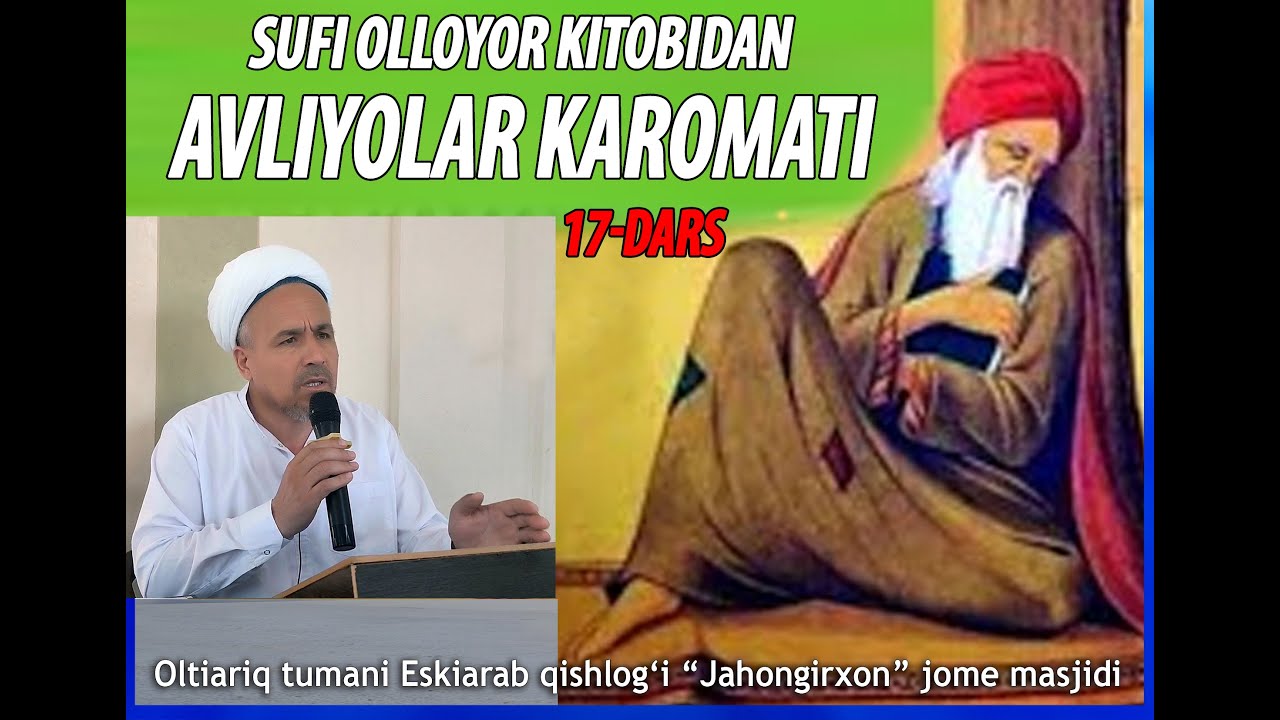 Sufi Olloyor kitobidan avliyolar karomati bayonidagi bob  17  dars