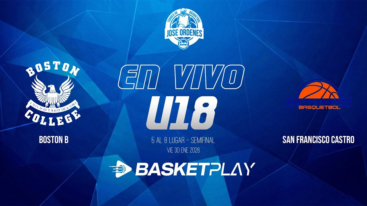 🔴EN VIVO | BOSTON B vs SAN FRANCISCO CASTRO | 5 AL 8 LUGAR - Semifinal | COPA JOSE ORDENES U18 2026