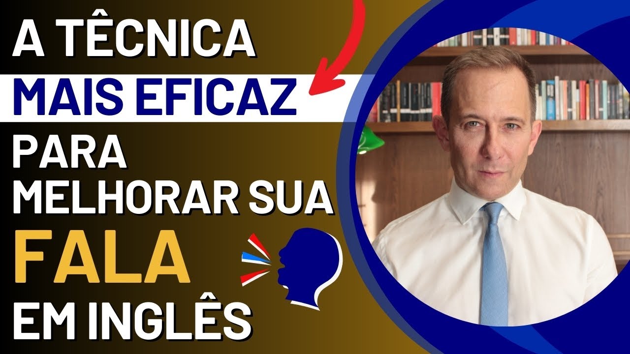 A t&eacute;cnica mais eficaz para melhorar sua fala em ingl&ecirc;s
