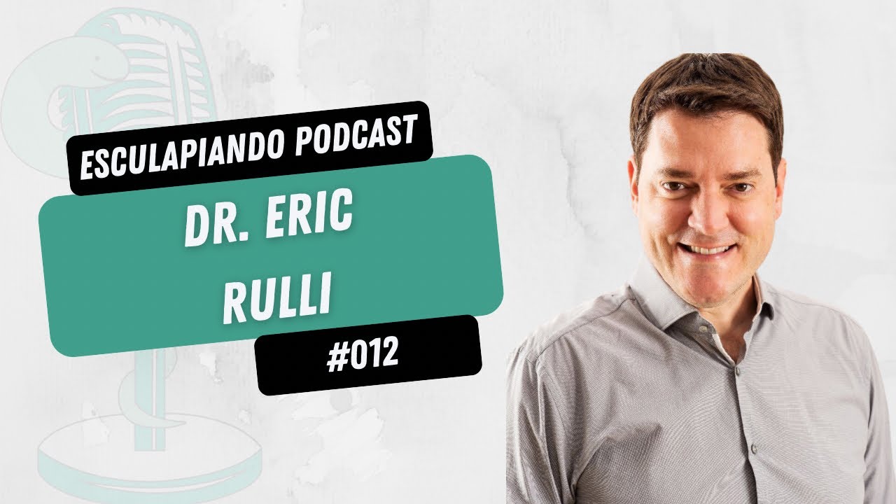 Esculapiando #012 - Dr. Eric Rulli (@ mediconapratica)