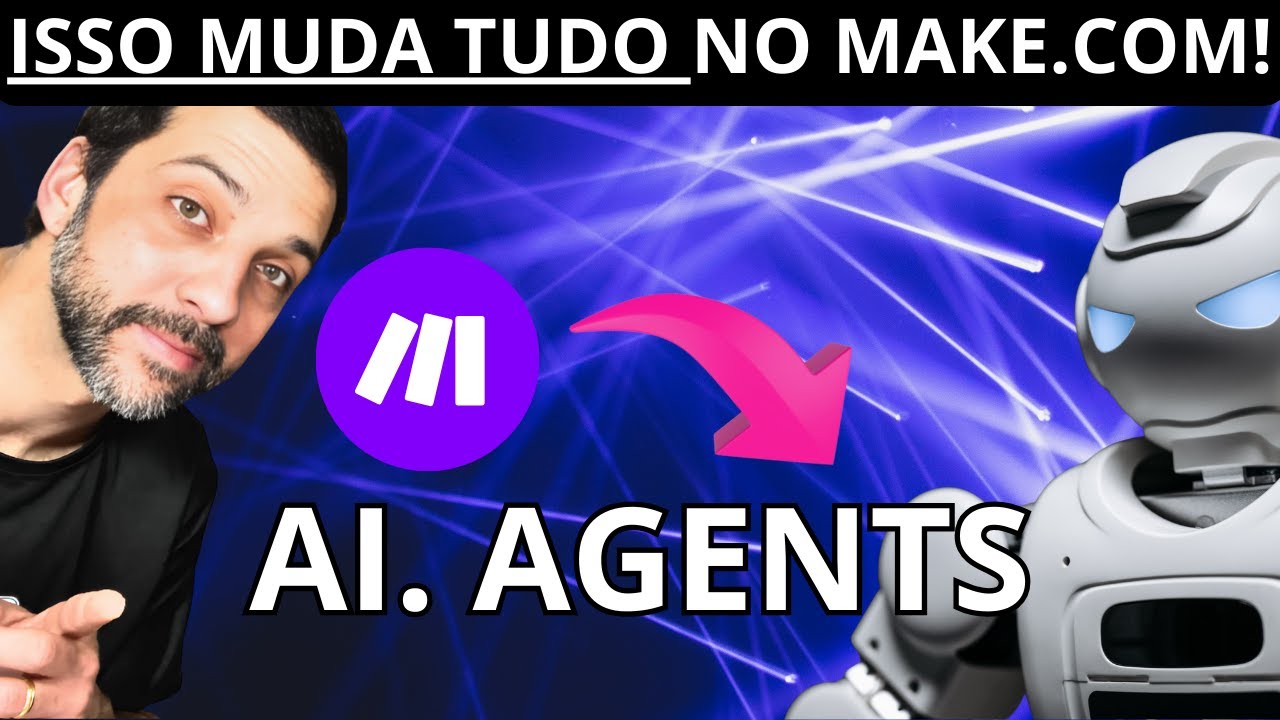 Make.com: Crie Seu Primeiro Agente de IA do Zero! Passo a Passo Simples