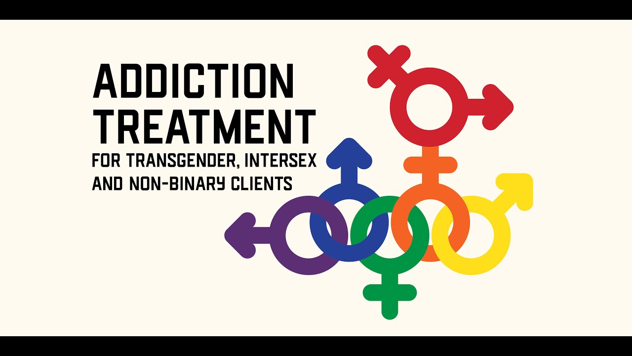 Webinar: Addiction Counseling for Transgender, Intersex, and Non-Binary Clients