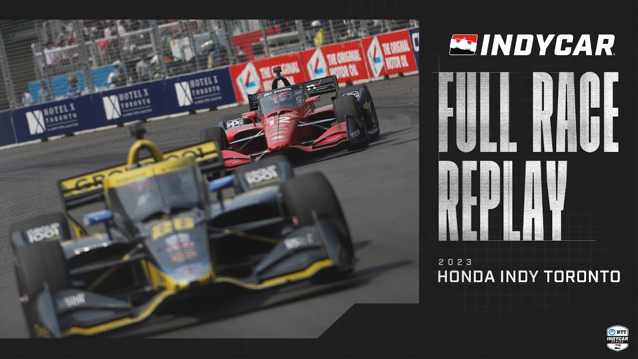 2023 Honda Indy Toronto from Streets of Toronto | INDYCAR SERIES Full Race Replay
