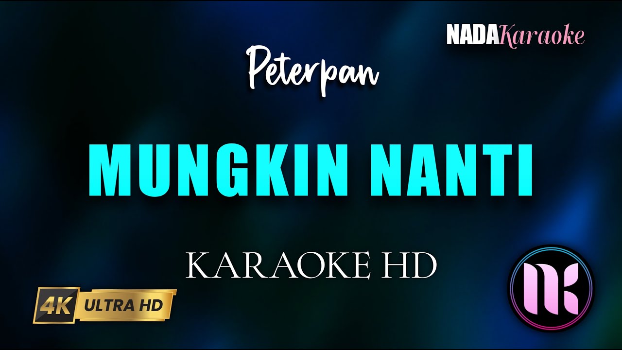 Mungkin Nanti Karaoke - Peterpan