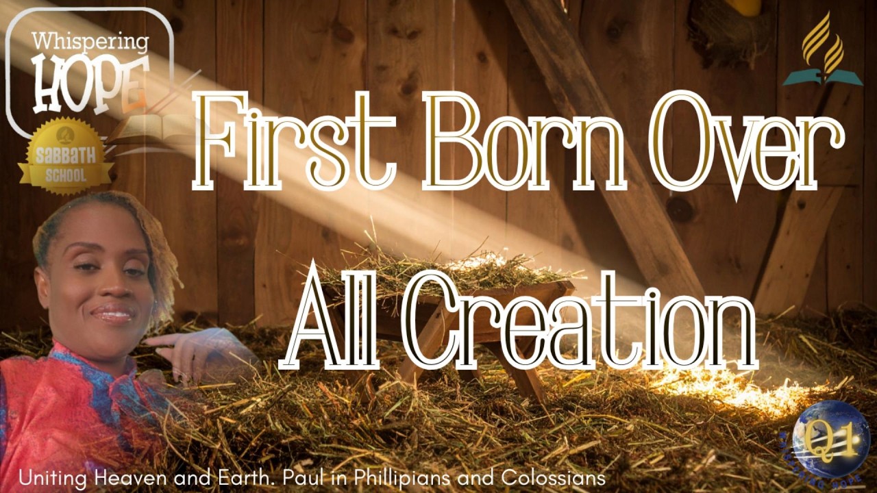 Firstborn Over All Creation | Daily Sabbath School Lesson Study 8 | Quarter 1 2026