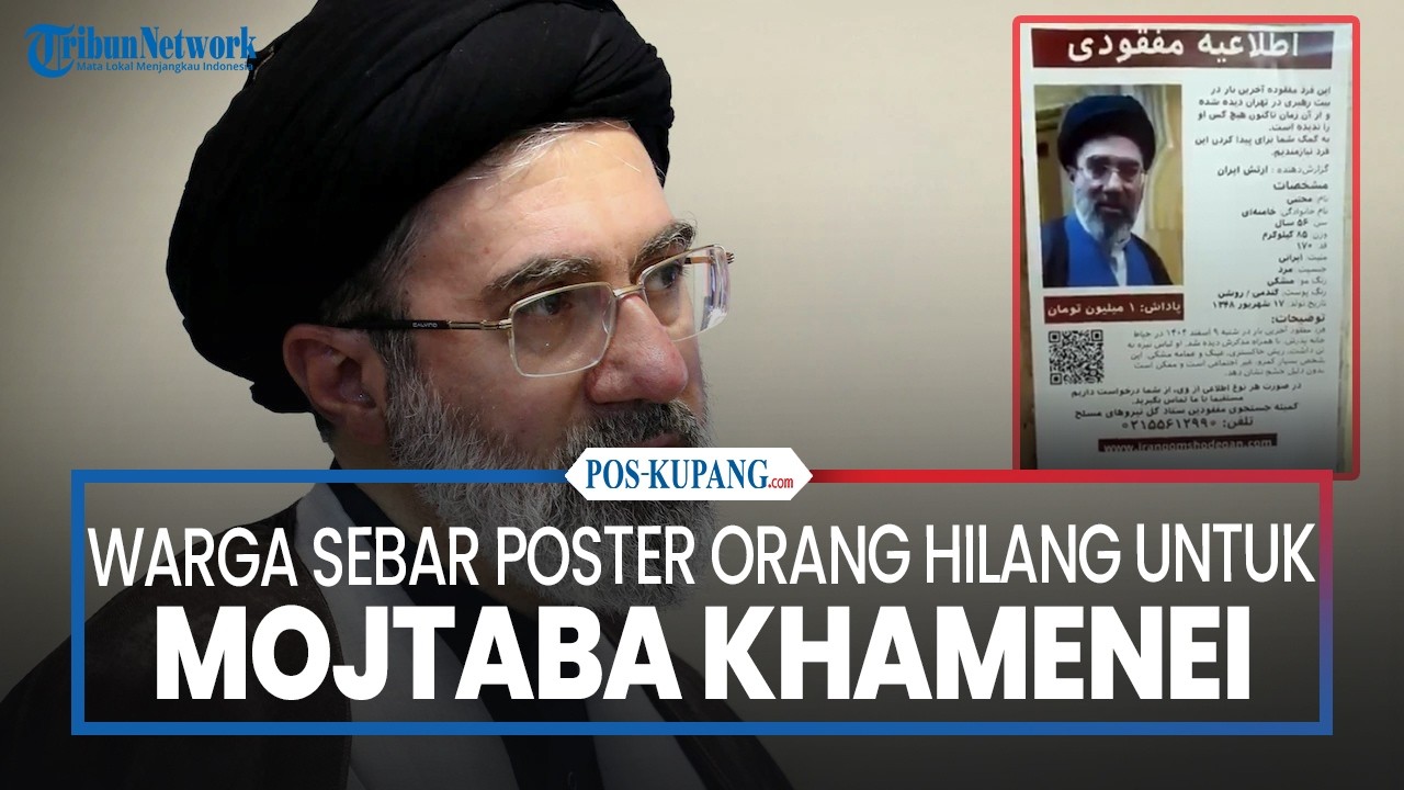 Warga Sebar Poster Orang Hilang Untuk Mojtaba Khamenei