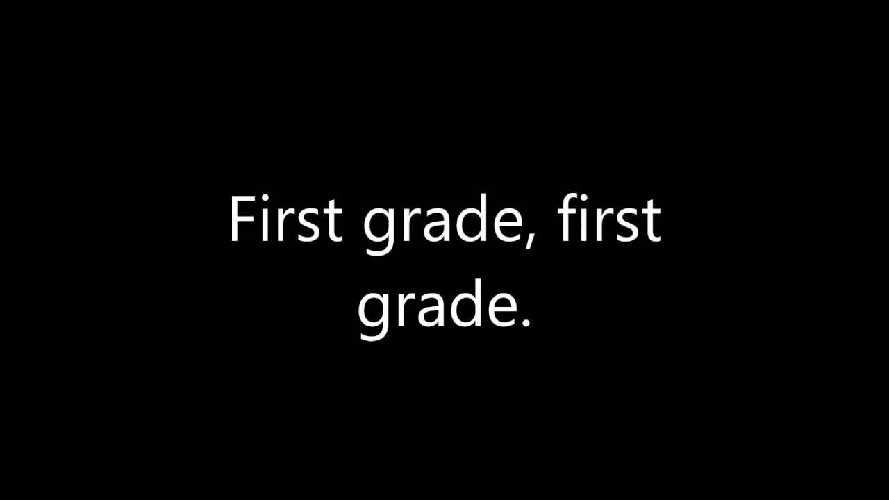 First Grade, First Grade Sing-along