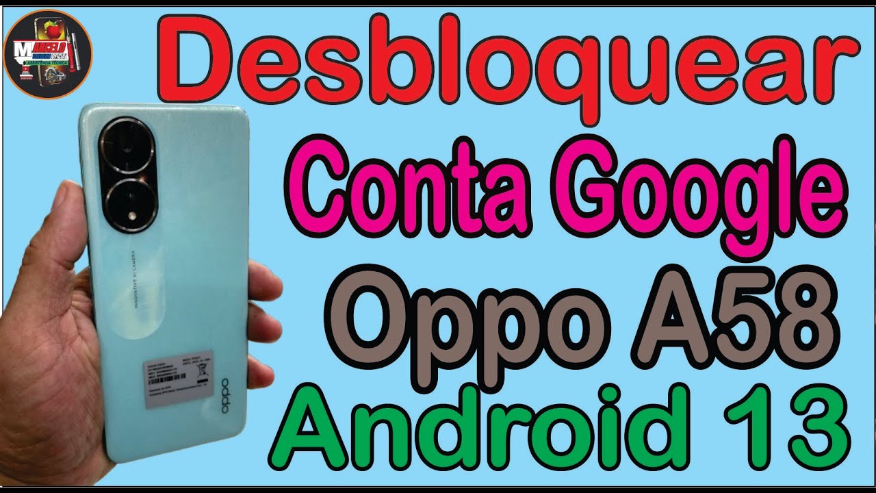 Como Desbloquear Frp Conta Google Oppo A58 Android 13 Sem Computador Atualizado 2025