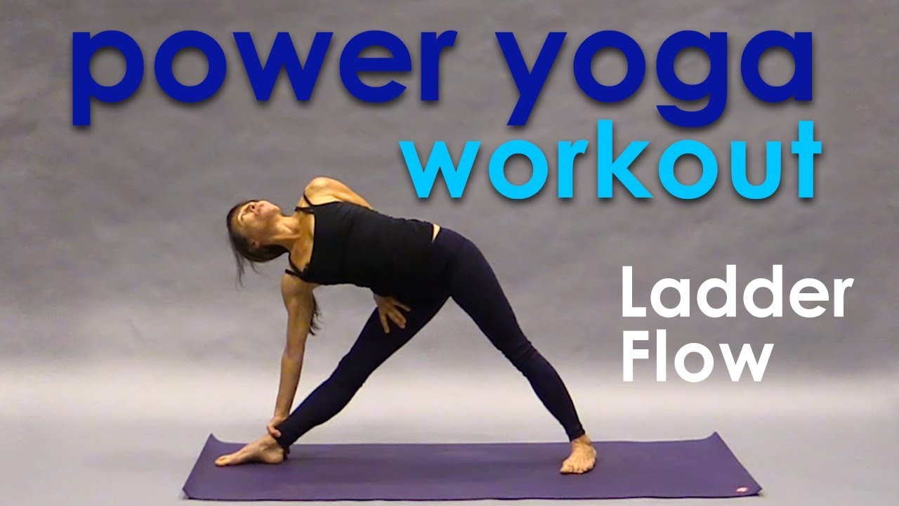 Power Yoga Workout ~ Ladder Flow