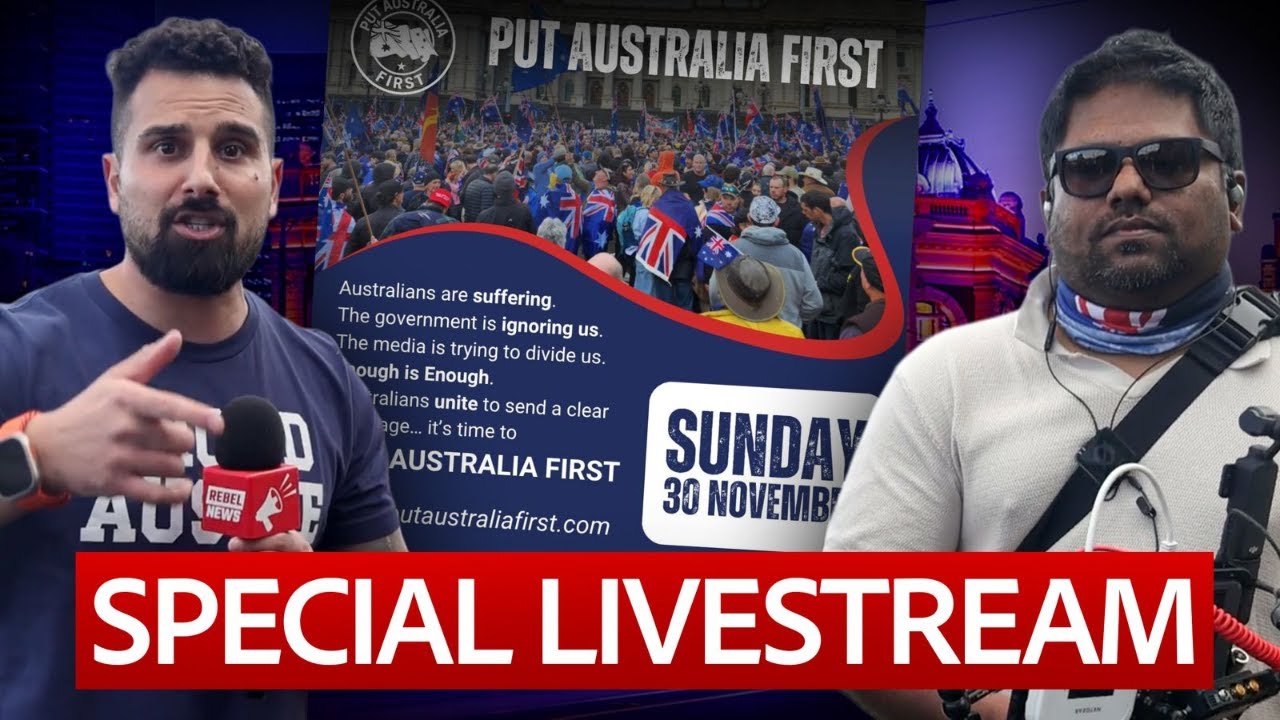 🔴 SPECIAL LIVESTREAM: Put Australia First Rally &mdash; RebelNews.com.au