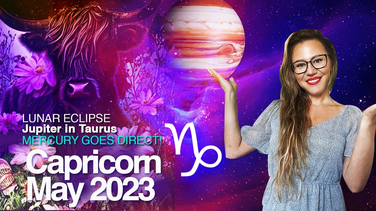Capricorn May 2023. The Beginning of the Good Times! WELL EARNED!