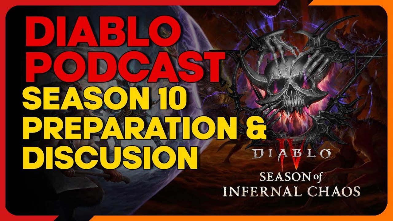 Diablo 4 Season 10 Preparation and discussion - The Diablo Podcast Epidode 85
