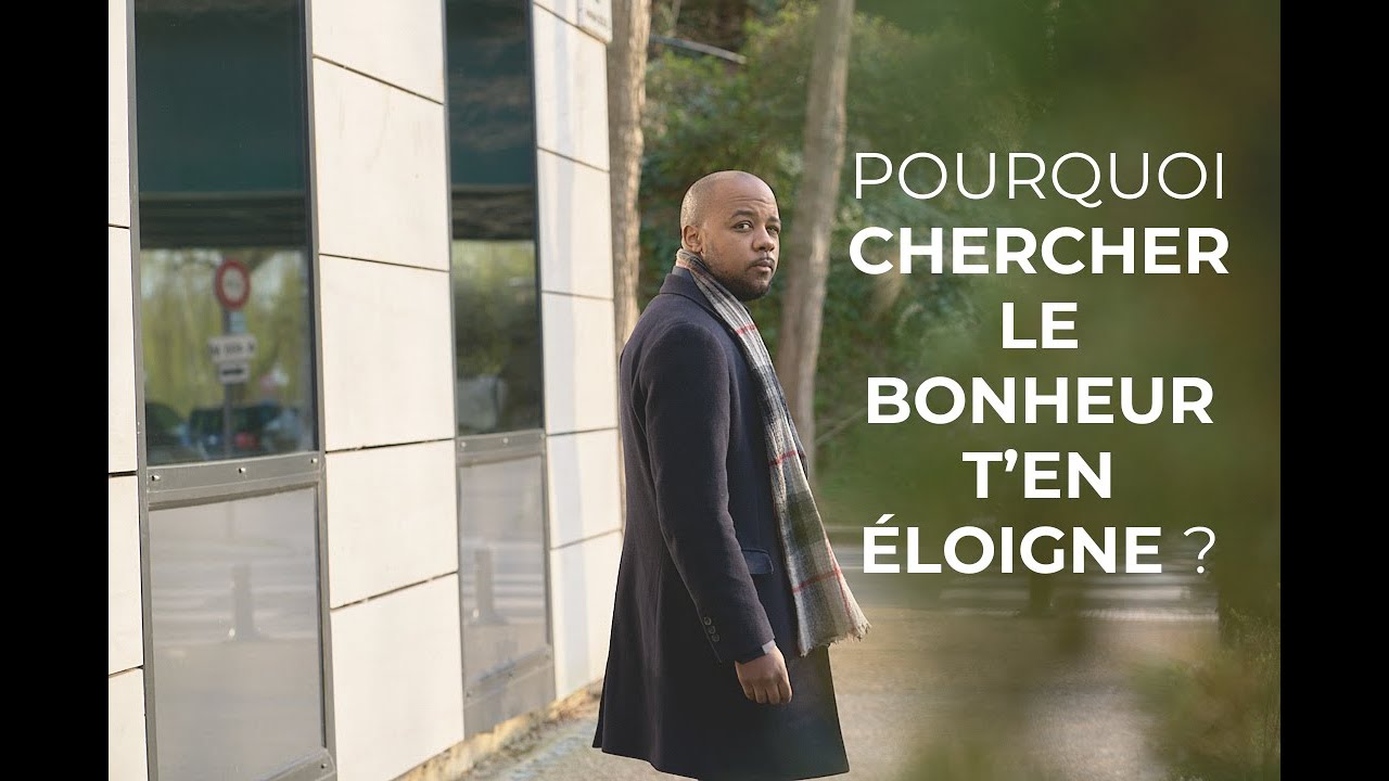 Pourquoi chercher le bonheur... t'en éloigne ?