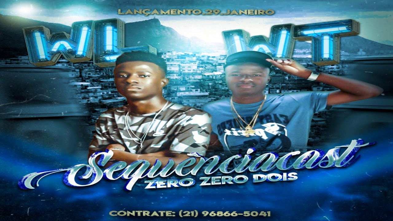SEQU&Ecirc;NCIACAST 002 - WT & WL DO SAMPAIO (( MUITO RITMO ))