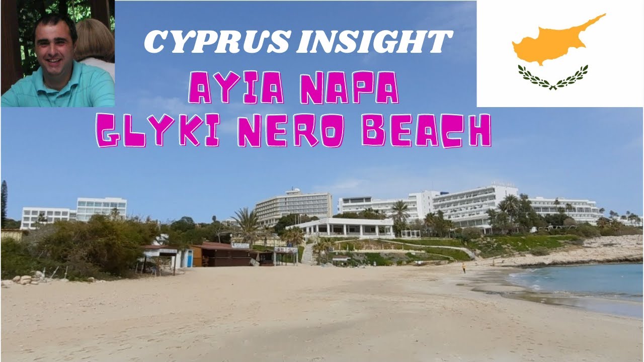 Ayia Napa's Glyki Nero Beach Cyprus & Hotels for the viewers.