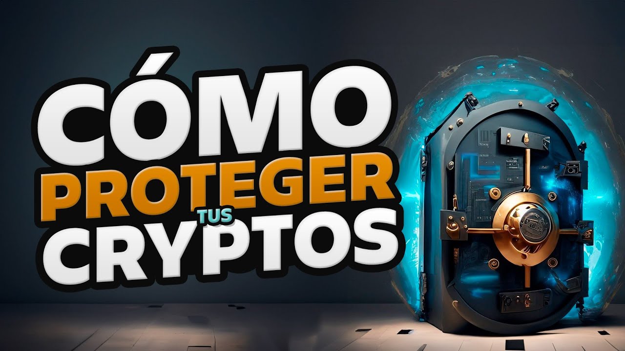 ¿CÓMO PROTEGER AL MÁXIMO TUS CRIPTOMONEDAS Y NFTs? | Consejos y Buenas Prácticas 2024