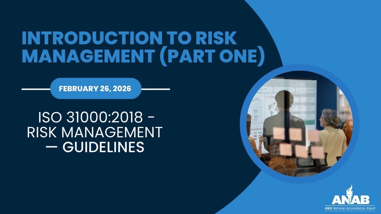 ANAB Webinar: Introduction to Risk Management (Part 1)
