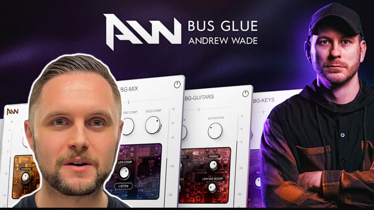 How ANDREW WADE Gets PERFECT Mixes - JST Andrew Wade Bus Glue Review
