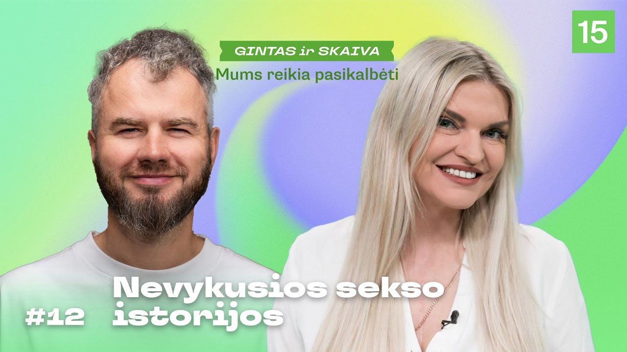 MUMS REIKIA PASIKALBĖTI: nevykusios sekso istorijos
