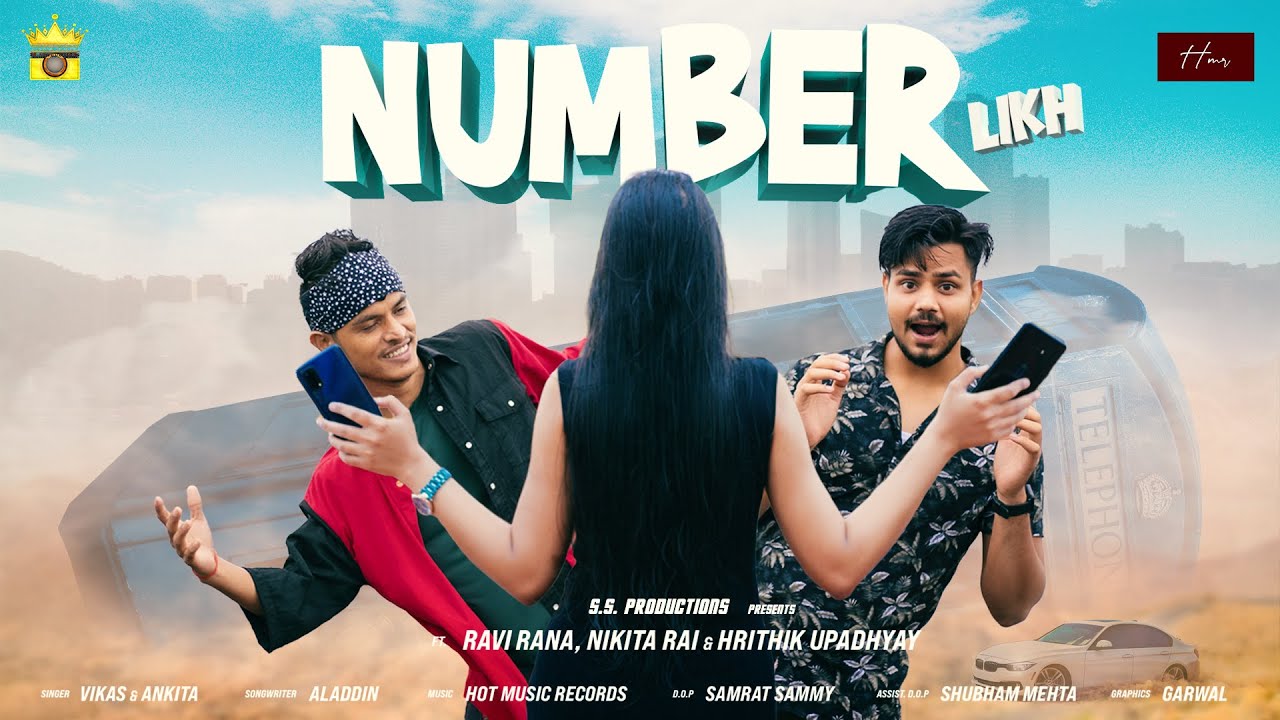 NUMBER LIKH || OFFICIAL MUSIC VIDEO || VRK ALADDIN ft. ANKITA || RAVI_NIKITA_HRITHIK || SAMRAT SAMMY