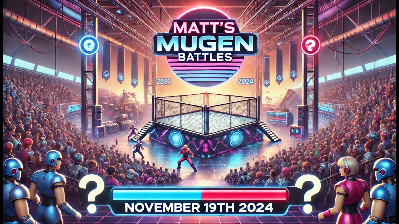 Matt's MUGEN Battles [11/19/24] [2v2/1v1]