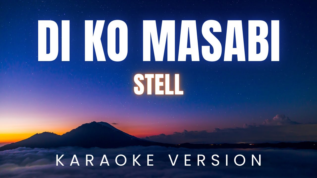 Stell - Di Ko Masabi | KARAOKE Version