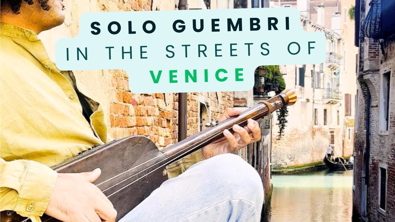 Guembri in Venice 🇮🇹