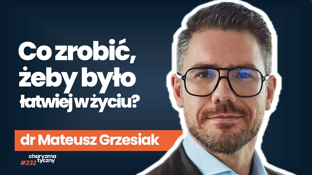 Sekret łatwego życia | psycholog dr Mateusz Grzesiak