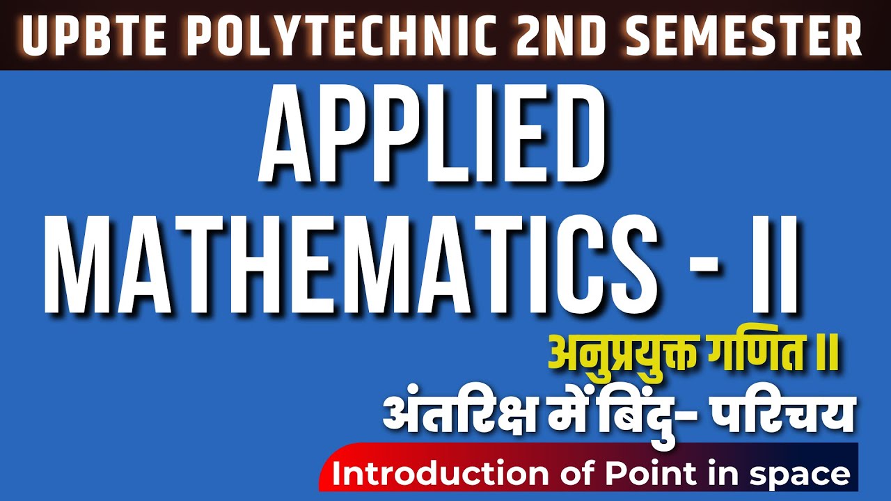 L- 1 Introduction of Point in space  | Applied Mathematics-2 | UPBTE II sem