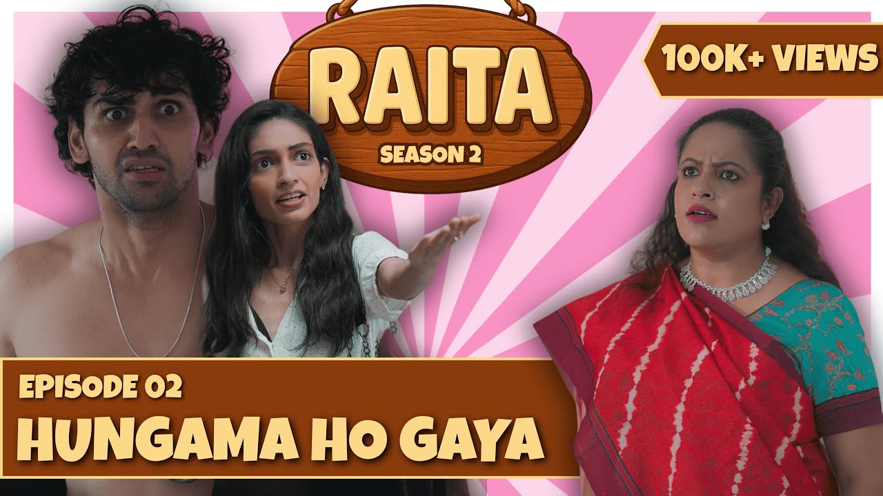 RAITA SEASON 2 – Episode 2 - Hungama Ho Gaya | Mini Series | Jaldi Jaldi Productions