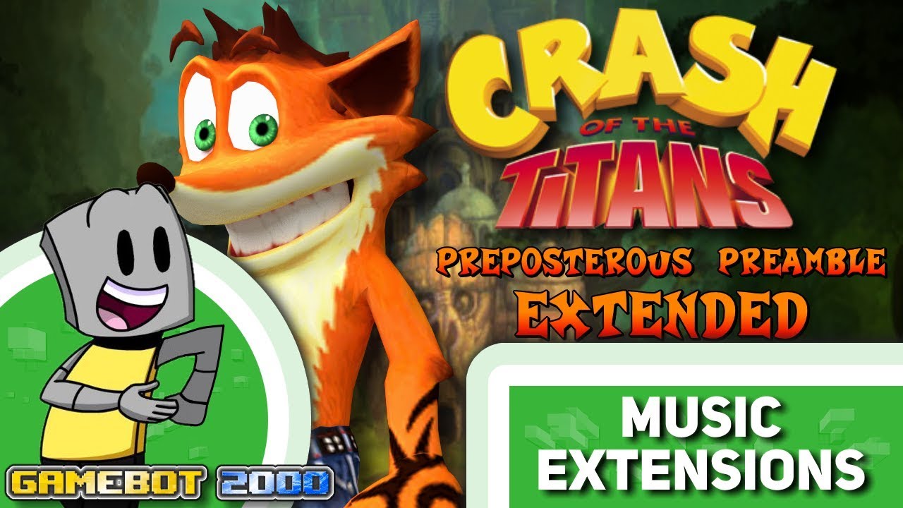 Crash of the Titans - Preposterous Preamble (Extended)