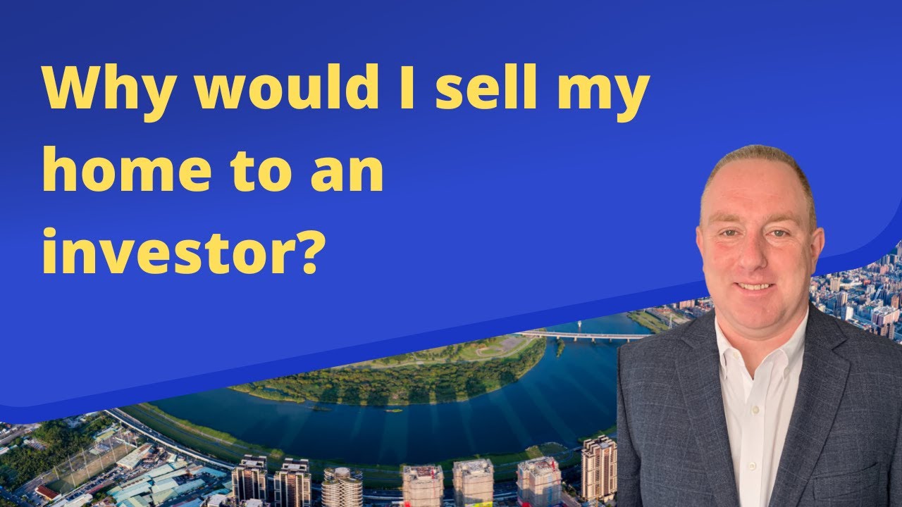Should I sell my home to an investor? | Why would someone sell their home to an investor?