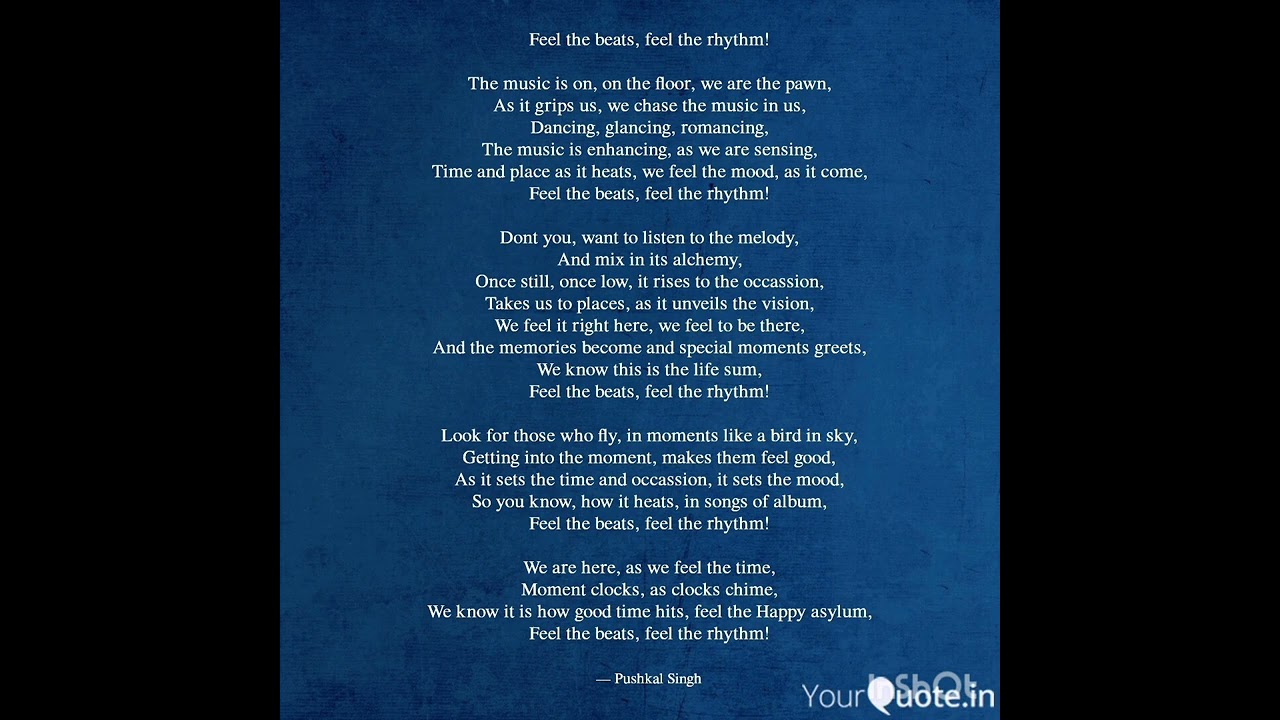 Feel the beats, feel the rhythm by Pushkal Singh 