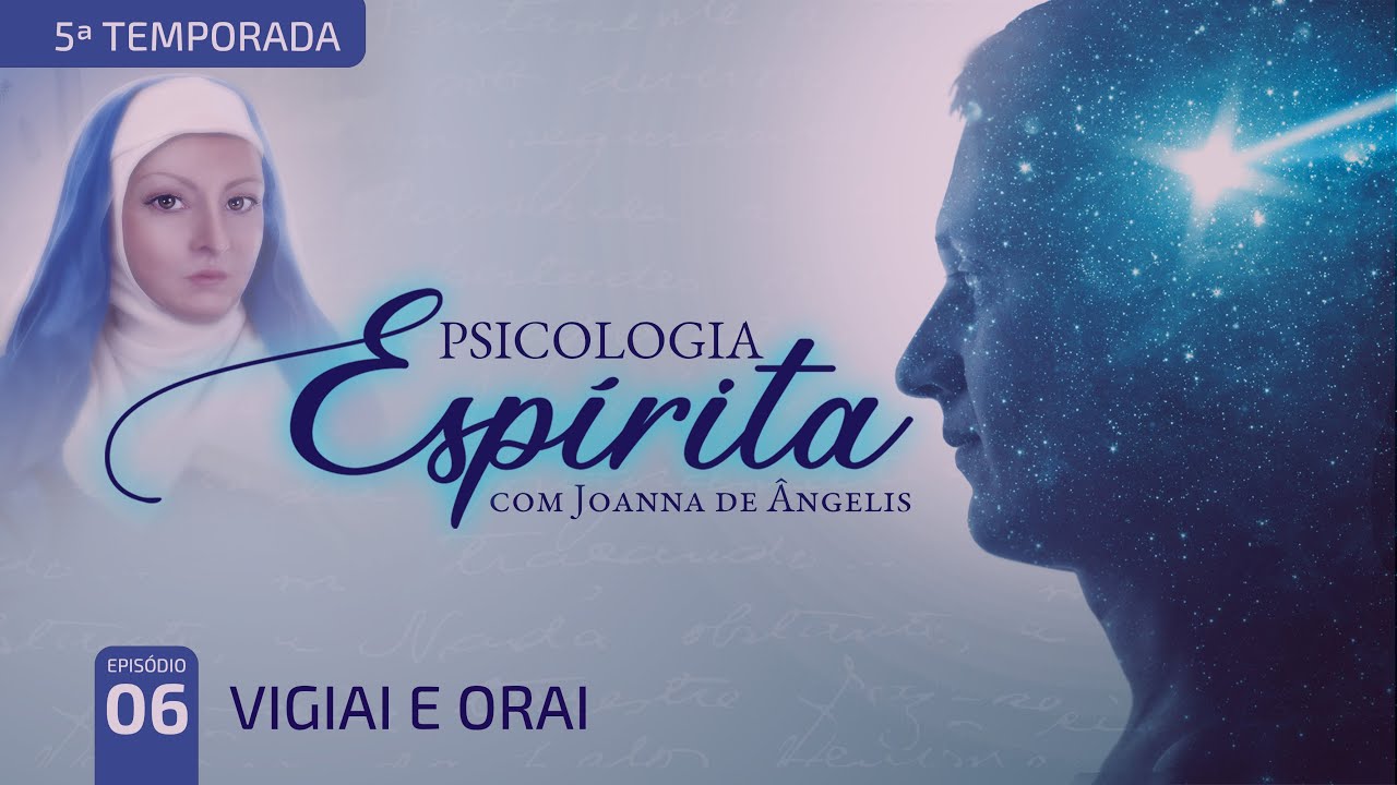 T5:E6 • Propósito de vida • Vigiai e orai