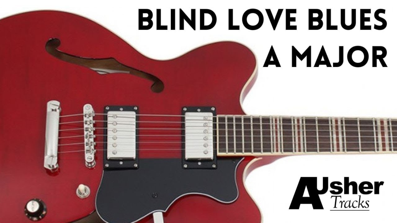 Blind Love Blues Guitar Backing Track Jam in A major