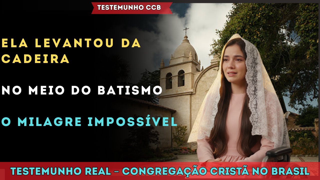 TESTEMUNHO CCB – O MILAGRE QUE A MEDICINA DISSE SER IMPOSSÍVEL