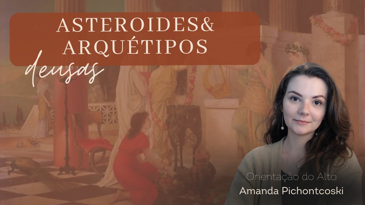 Asteroides e os Arquétipos femininos - Pallas, Juno, Vesta e Ceres