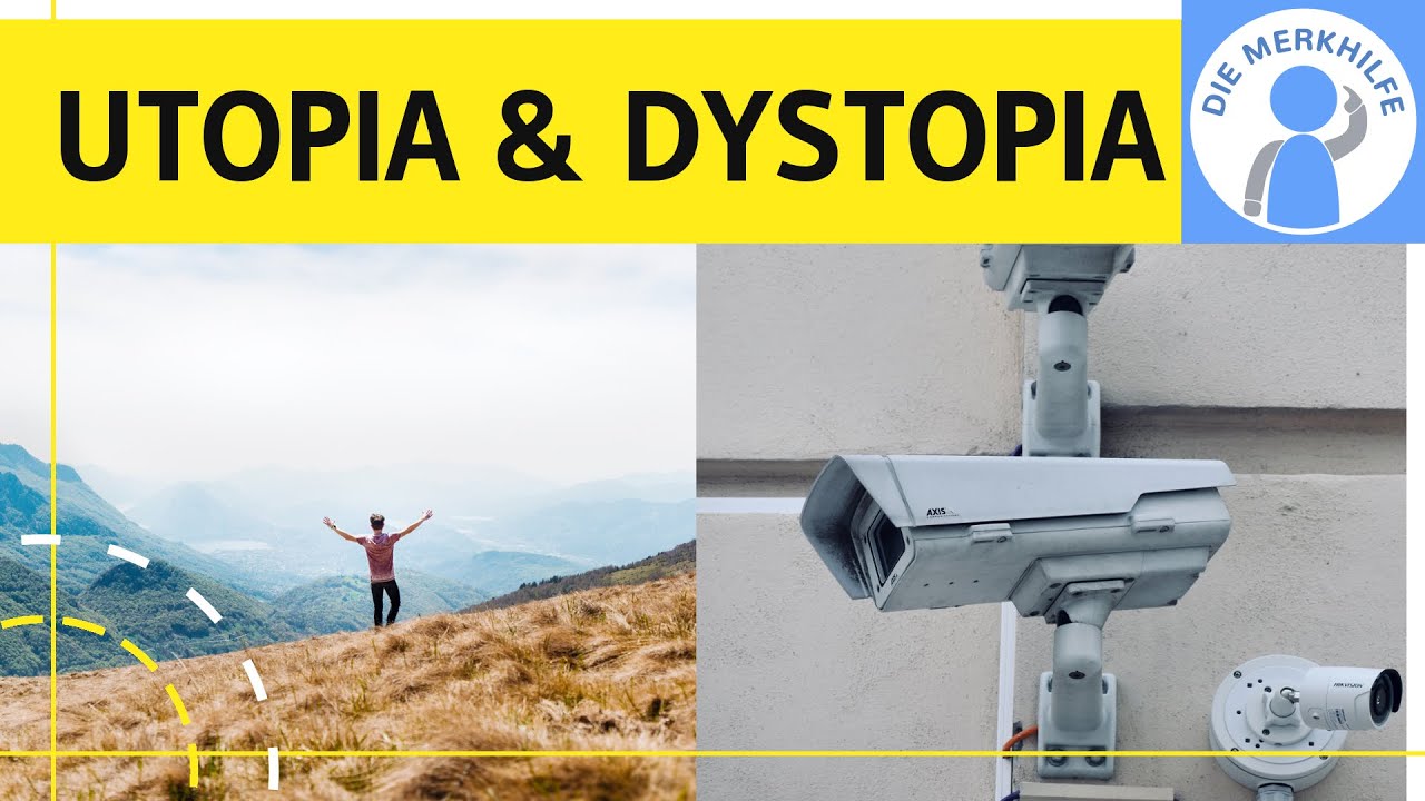 Utopia & Dystopia einfach erkl&auml;rt - Englisch Abitur Zusammenfassung - Charakteristika & Merkmale
