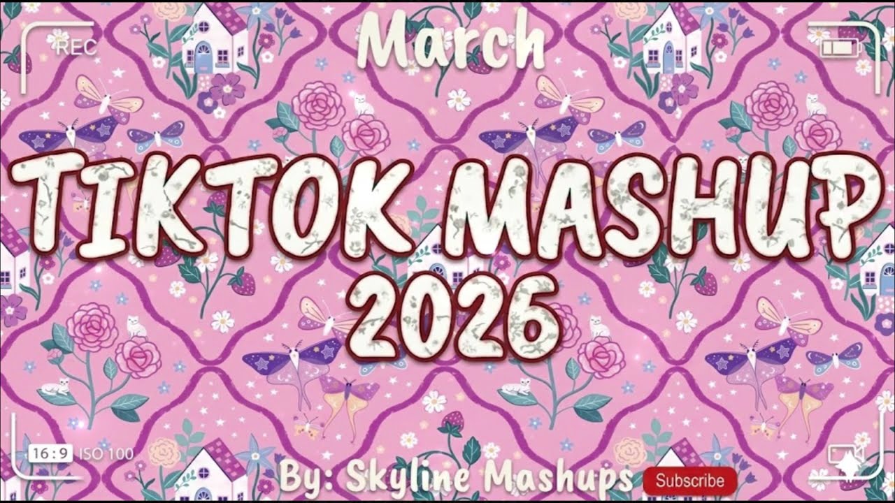 Tiktok Mashup March 2026 (Not Clean)