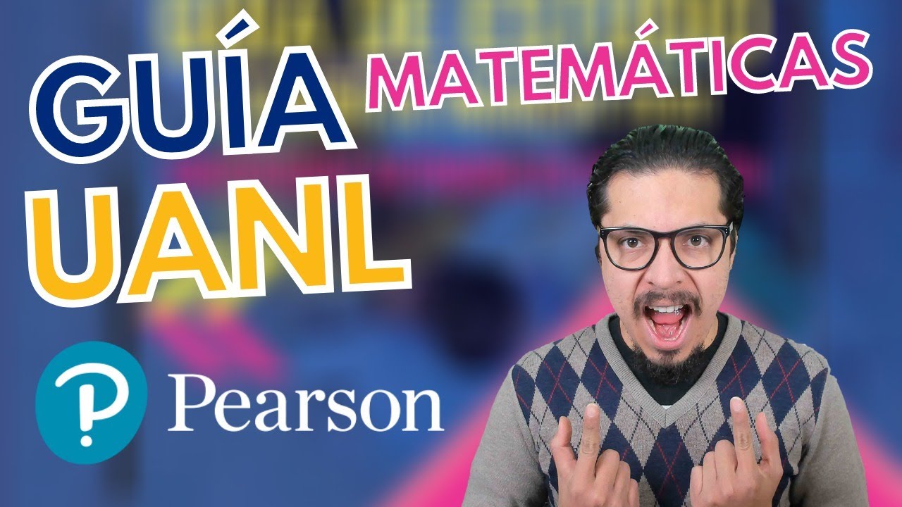Guía de Estudio Examen Ingreso UANL: Matemáticas | PEARSON TERRITORIUM