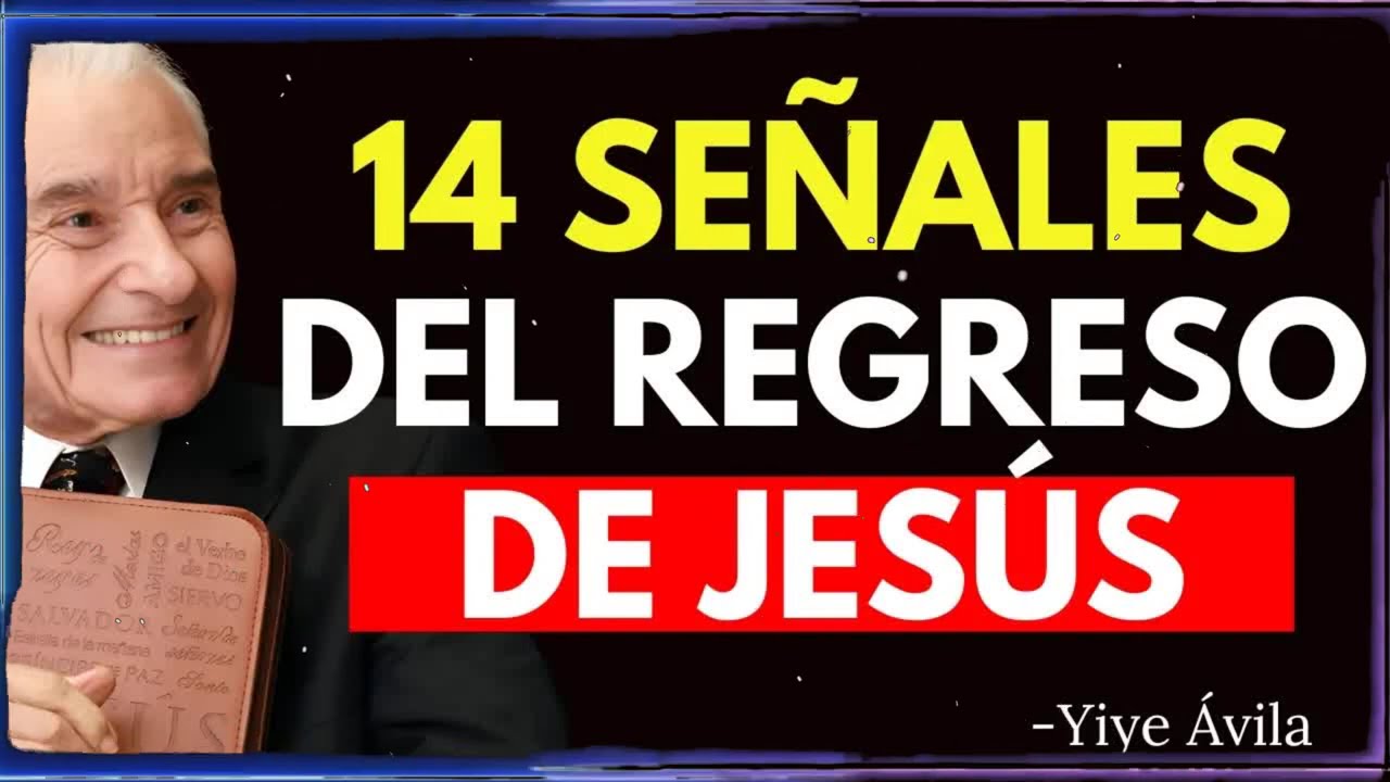 Las 14 SEÑALES BÍBLICAS que Anuncian la SEGUNDA Venida de JESÚS ¡Debes Ver Esto! | Yiye Ávila
