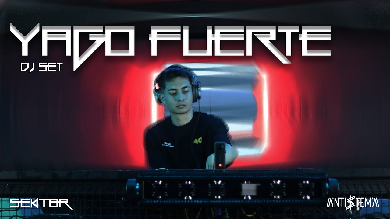 DJ Set | Yago Fuerte | Sektor Bogotá