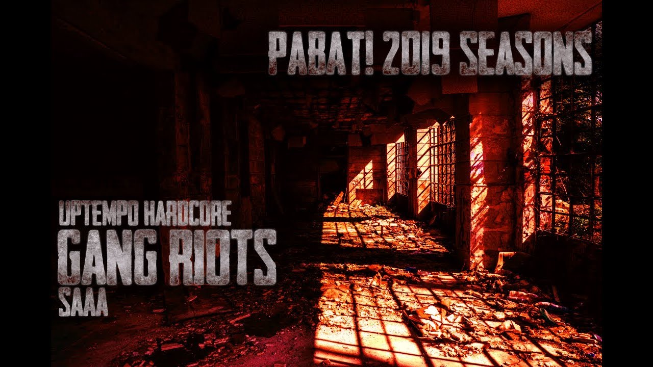 [PABAT!2019] saaa - Gang Riots