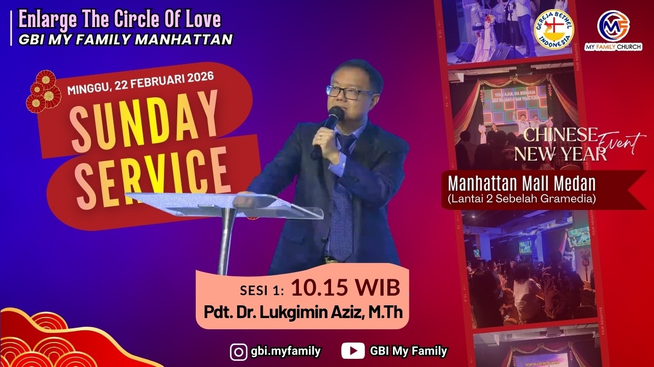 Ibadah Raya GBI Manhattan | Sesi 1 | 22 Februari 2026 | Pdt. Dr. Lukgimin Aziz, M.Th