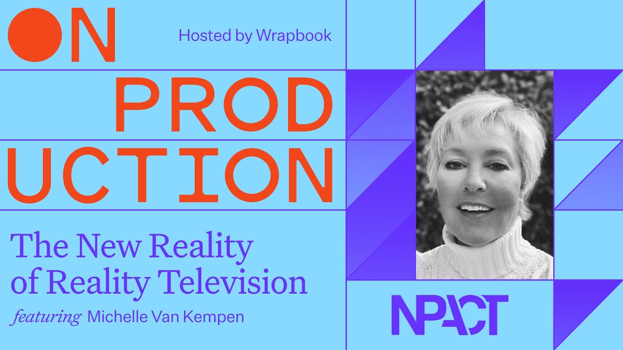 On Production: The New Reality of Reality Television with Michelle Van Kempen